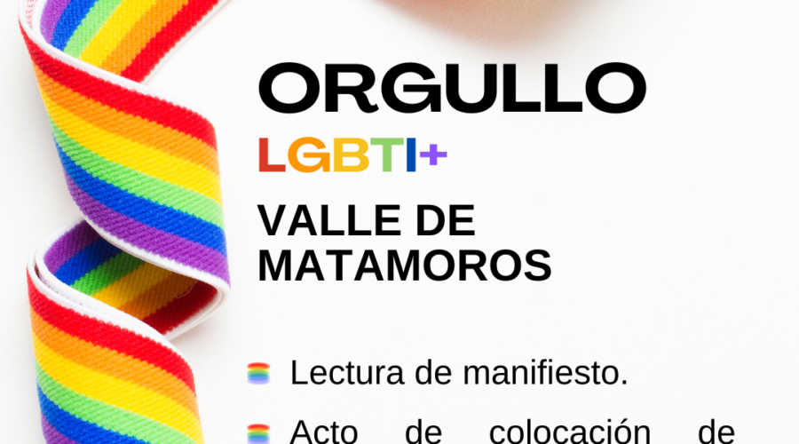 Orgullo Lgtbi+ Valle de Matamoros